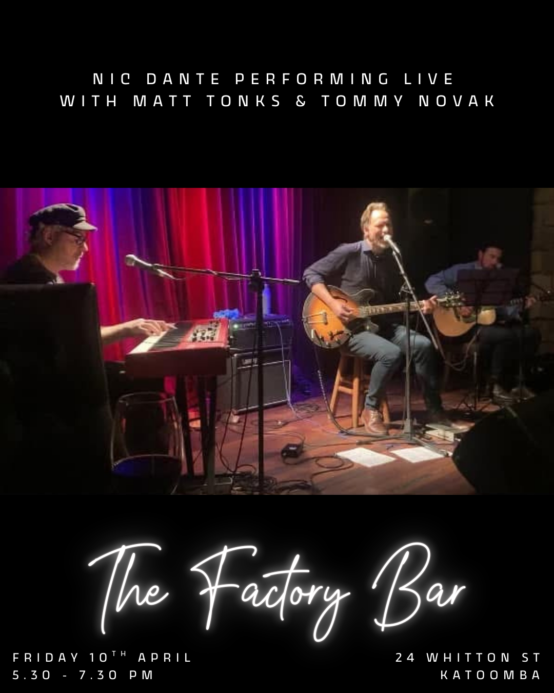 Nic Dante, Matt Tonks & Tommy Novak performing live at the factory bar